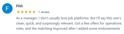 Online review by Flith, a manager who found Intch clean and relevant and got offers for operations roles after adding endorsements.