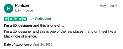 Five-star Trustpilot review by Harrison, a UX designer, saying Intch is one of the few places that didn't feel like a black hole of silence.