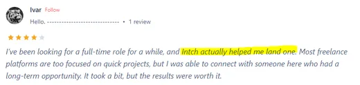 Product Hunt review by Ivar saying Intch helped him land a full-time role through someone with a long-term opportunity, unlike freelance platforms focused on quick projects.