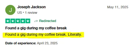 Trustpilot review by Joseph Jackson saying he literally found a gig on Intch during his coffee break.
