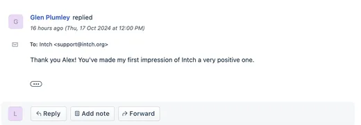 Email from Glen Plumley to Intch support thanking Alex for making his first impression of Intch a very positive one.