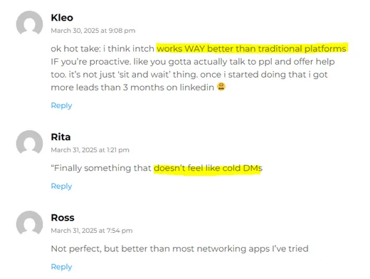 Blog comments by Kleo, Rita and Ross saying Intch works better than traditional platforms if you're proactive, doesn't feel like cold DMs and beats most networking apps.