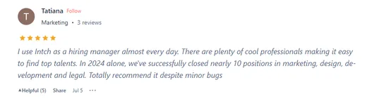 Product Hunt review by Tatiana, a hiring manager who uses Intch almost daily and closed nearly 10 positions in marketing, design, development and legal in 2024.