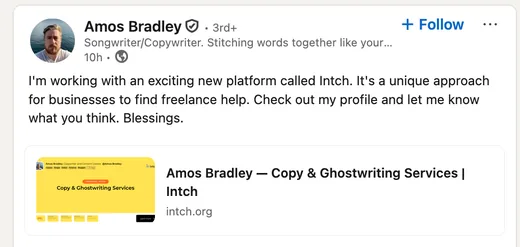 LinkedIn post by copywriter Amos Bradley calling Intch an exciting platform for businesses to find freelance help and inviting people to check out his profile.