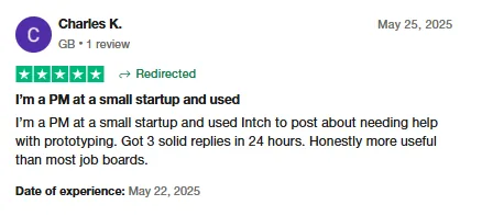 Trustpilot review by Charles K. from the UK, a PM at a small startup, who posted on Intch about needing prototyping help and got three solid replies within 24 hours.